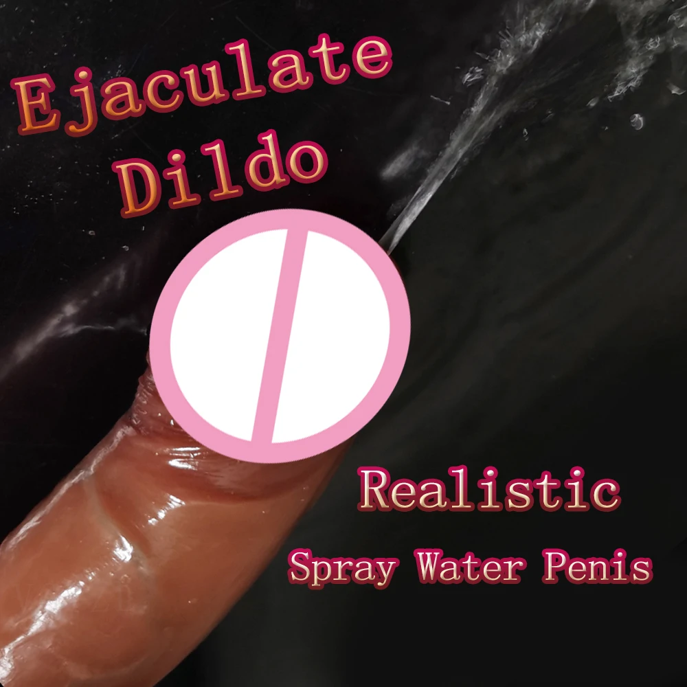 

Realistic Huge Ejaculating Dildos Penis Squirting Dildo Adult Sex Toys for Women Couples Skin Feel Spray Water Penis Suction Cup