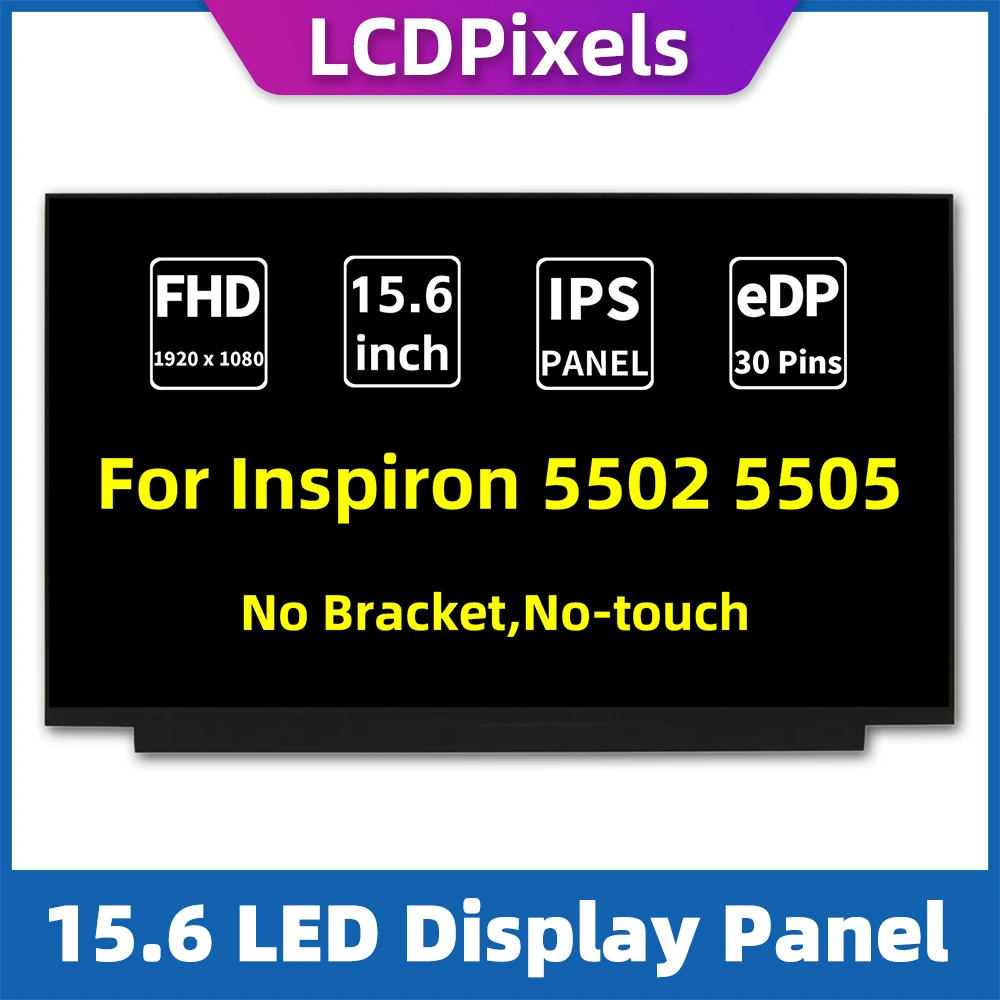 

Сменный ЖК-дисплей для Dell Inspiron 5502 5505 15,6 "FHD IPS тонкий edp 30-контактный светодиодный экран 220nits 45% ntsc