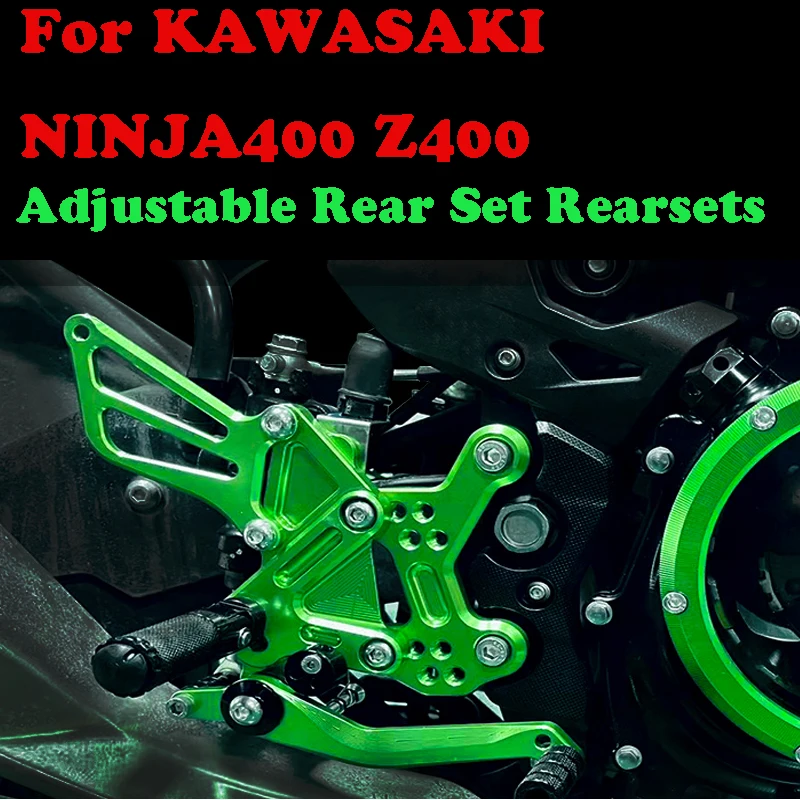 

Ninja 400 Accessories Motorcycle Adjustable Rear Set Rearsets For KAWASAKI NINJA400 2018 2019 2020 2021 Z400 Footrest Foot Pegs