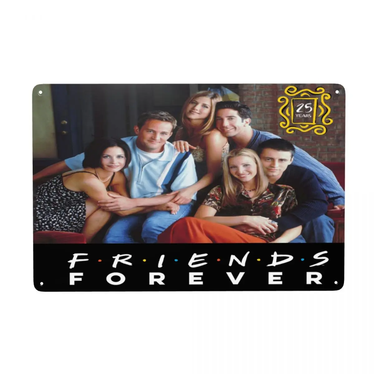

Retro Friends Funny Poster Metal Signs Custom TV Show Tin Plaques Pub Cafe Yard Wall Decor 12x8inch