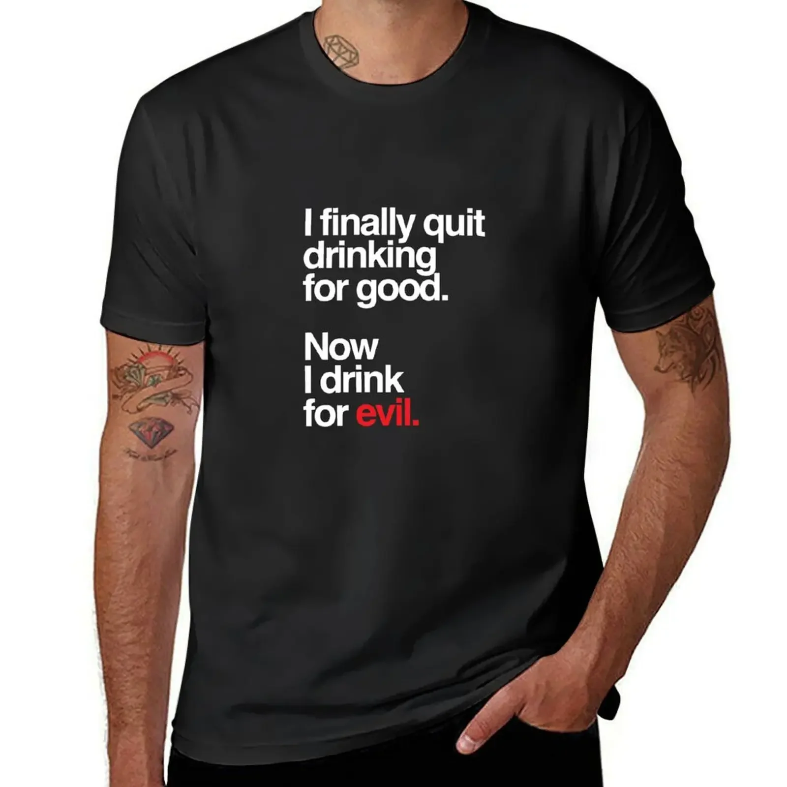 Футболка I Finally Quit Drinking For Good Now Drink Evil летняя верхняя одежда забавные мужские