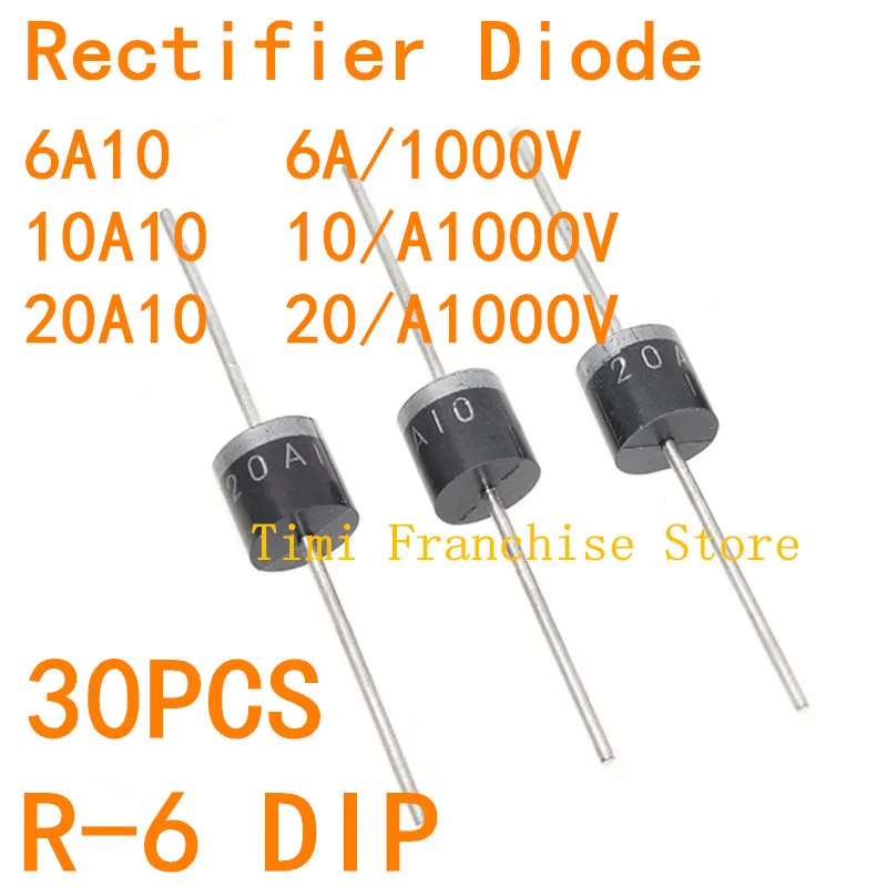 30PCS 100% NEW 6A10 10A10 20A10 R-6 DIP 6a1000V 10a1000V 20a1000V Rectifier diode