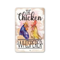 tin metal sign the chicken whisperer 8x12 12x18 indooroutdoor funny chicken farm decor and gift