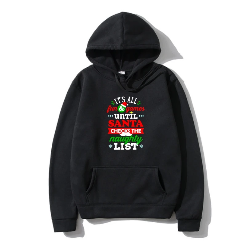 

Printed It's All Fun and Games Until Santa Checks Naughty Lis Men Outerwear Cotton SweatSweatshir Warm Fleece Women Outerwear