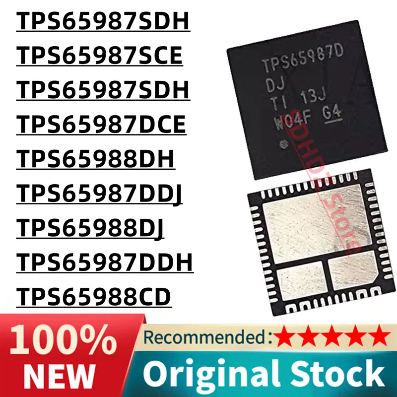 

100% New TPS65987SDH TPS65987DCE TPS65987SCE TPS65987DDH TPS65987DDJ TPS65988DH TPS65988DJ TPS65988CD QFN IC High Quality Stock