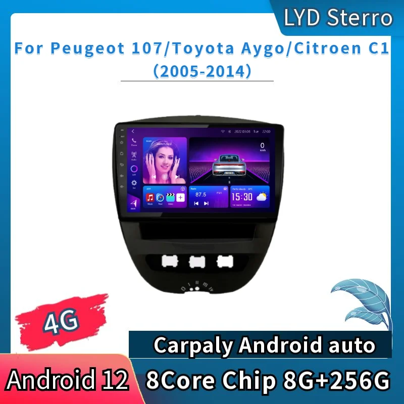 

Автомагнитола LYD для Peugeot107 CitroenC1 Toyota Aygo 2005-2014, видеоплеер, GPS-навигация, 8-ядерный чип, 8 ГБ + 256 ГБ, Android 12, Bluetooth