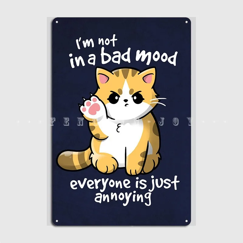 

I'm Not In A Bad Mood Everyon Metal Plaque Poster Club Pub Garage Retro Plaques Tin Sign Poster