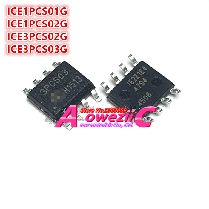 Aoweziic 100% новый импортный оригинальный ICE1PCS01G 1PCS01 ICE1PCS02G 1PCS02 ICE3PCS02G Power chip3PCS02 ICE3PCS03G 3PCS03 SOP-8