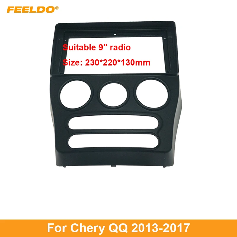 

FEELDO Car Audio Face Plate Fascia Frame For Chery QQ 2013-2017 9" Big Screen 2Din DVD Player Stereo Panel Dash Mount Kit