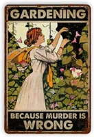 retro vintage tin sign gardening because murder is wrong for home decoration living room bedroom decoration