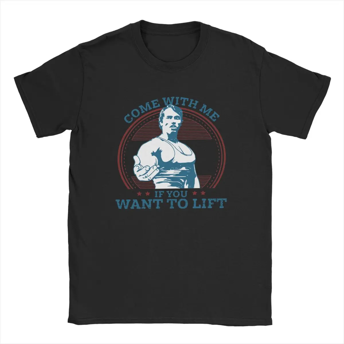 

Arnold Schwarzenegger T Shirts for Men Pure Cotton T-Shirts Come With Me If You Want To Lift Tees Short Sleeve Tops Graphic