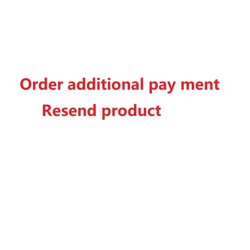 

Resend product / Order additional pay ment
