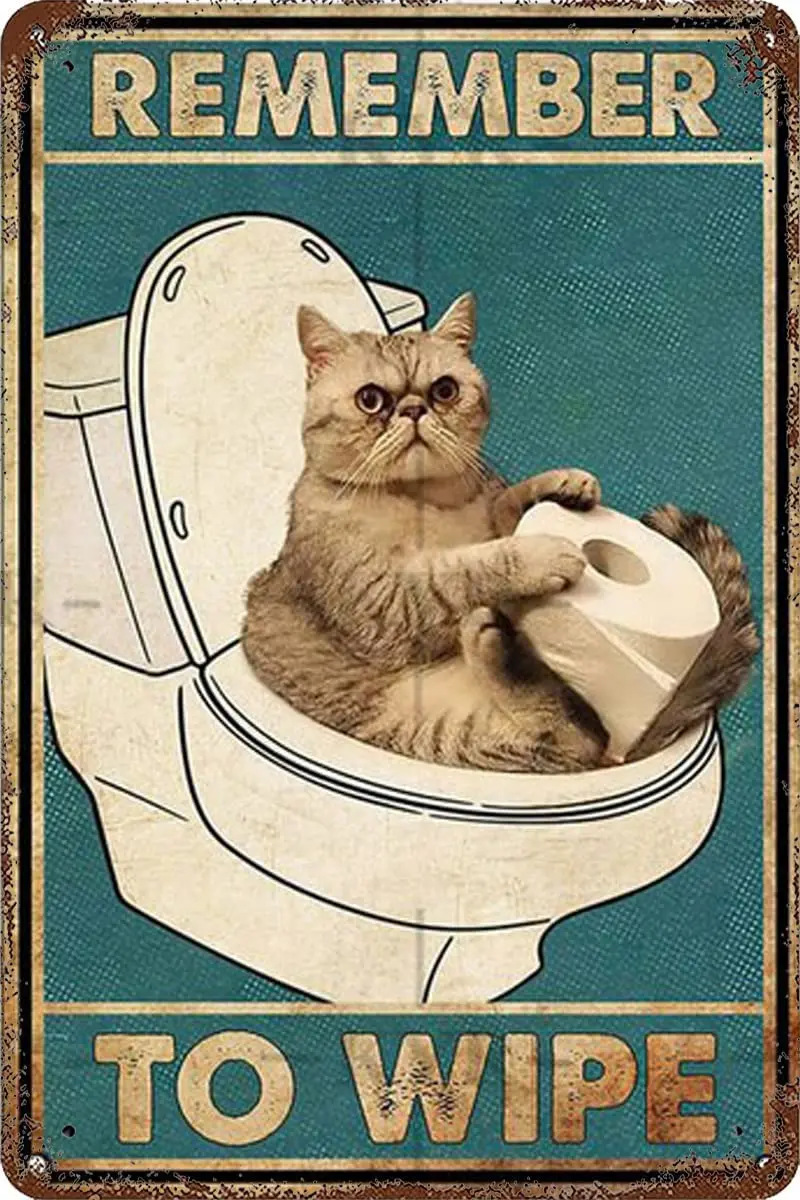 

Funny Cat Remember To Wipe Cat Vintage Metal Tin Sign Metal Plaque Signs Home Toilet Pet Shop Washroom Wall Decor 12x16inch