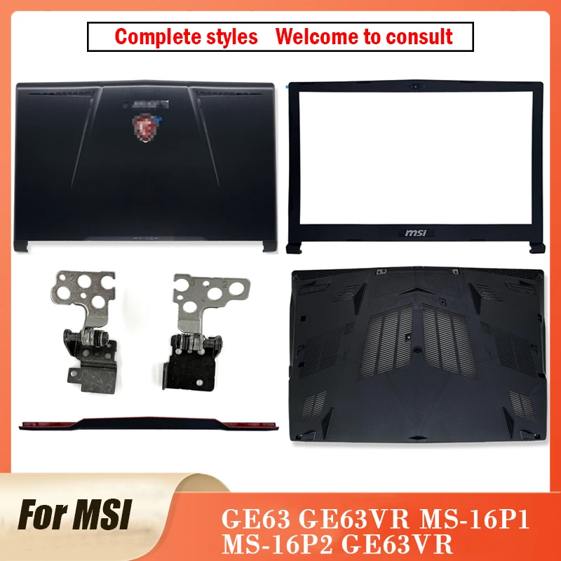 New Original For MSI GE63 GE63VR MS-16P1 MS-16P2 GE63VR Laptop LCD Back Cover Front Bezel Hinges Hinge Cover Bottom Case 15.6 In
