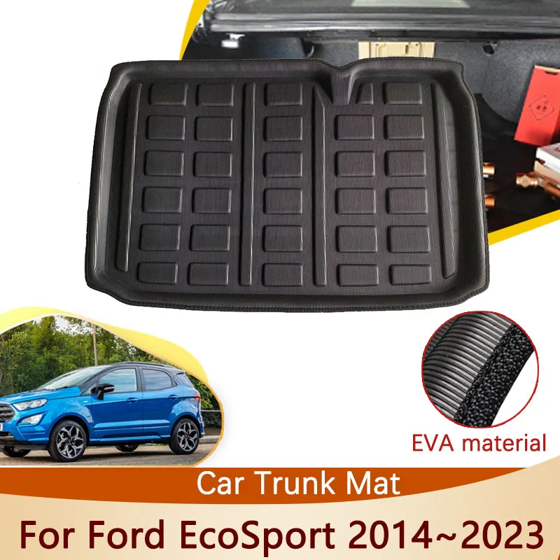 

For Ford EcoSport MK2 2 2014~2023 2022 2021 2019 2018 2017 2016 Car Accessorie Trunk Mat Floor Tray Waterproof Cargo Boot Carpet