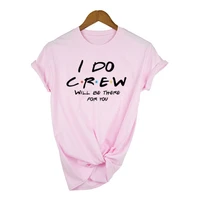 I Do Crew |Hen do party shirts|Bride & Bridesmaid |Happy theme bachelor party T-shirts |Friends inspired party T-shirt in summer 4