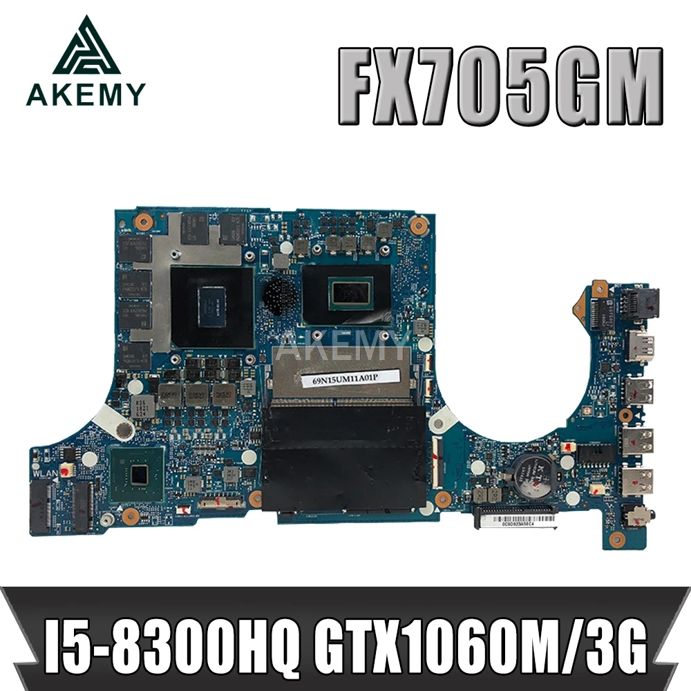

Материнская плата Akemy FX705GM для Asus TUF Gaming FX705G FX705GM, 17,3 дюйма, материнская плата w/ i5-8300H GTX 1060/V3GB GDDR5