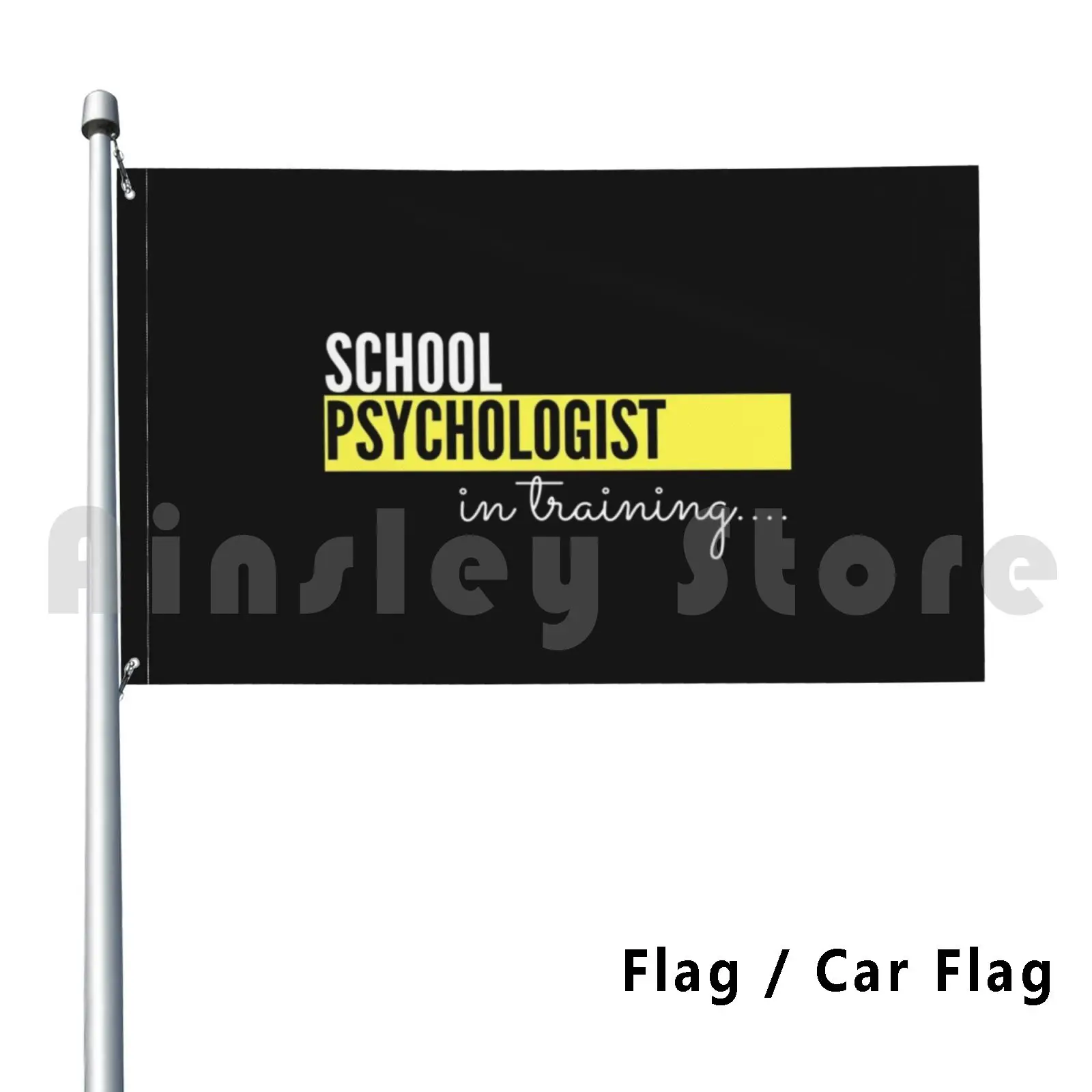 

School Psychologist In Training. Outdoor Decor Flag Car Flag Mood Depression Psychologist Clinical