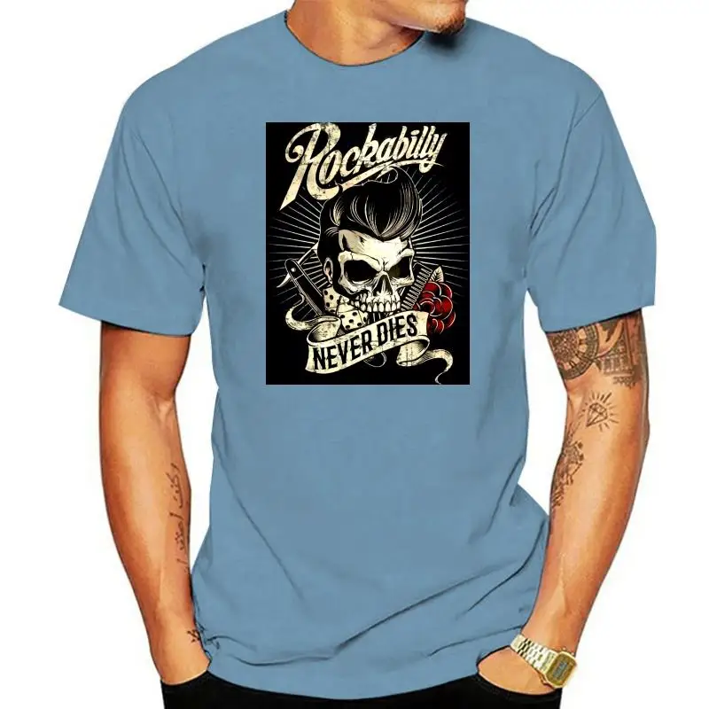 

Rockabilly Never Dies - Skull Hipster T-Shirt for Bikers New 2022 Summer Men 100% Cotton Basic Style Hip Hop O Neck T Shirts