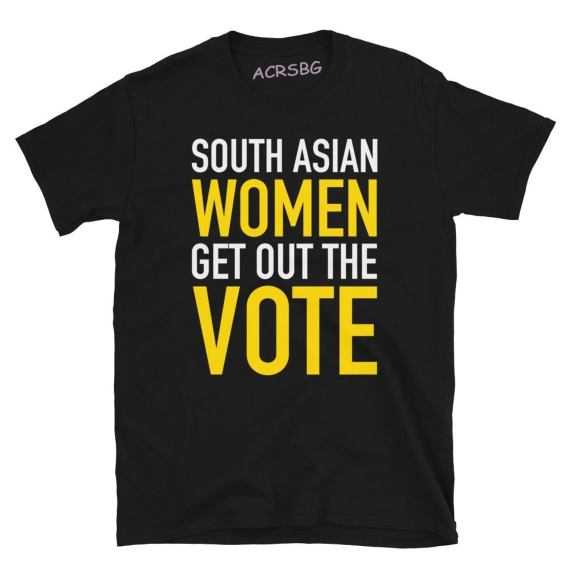 

South Asian Women Get Out The Vote Print T Shirts Pure Cotton Comfy Fabric Round Neck Tee Shirts Female Soft Tops Blouses
