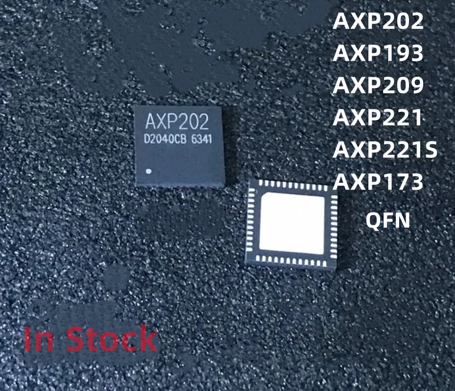 10 шт./партия, микросхема управления питанием AXP193 AXP202 AXP209 AXP221 AXP221S AXP173 QFN