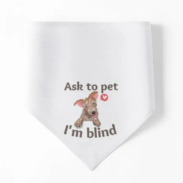 Canine Blindness Be Kind To Dogs Who Are  Dog Bandanas Print Pet Costume Neckerchief Supplies Cat Scarf Puppy Collar Accessories