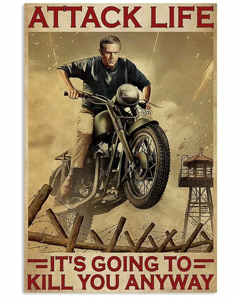 

Motorcycle Attack Life It's Going To Anyway Vintage Portrait Poster Metal Sign
