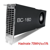 bc160 graphics card 8gb gddr6 hbm2 hashrate 73mhs bc 160 blockchain mining video card