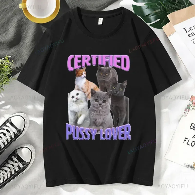 CerTified Pussy Lover Meme Cat Графические футболки Летние мужские и женские модные кавайные с