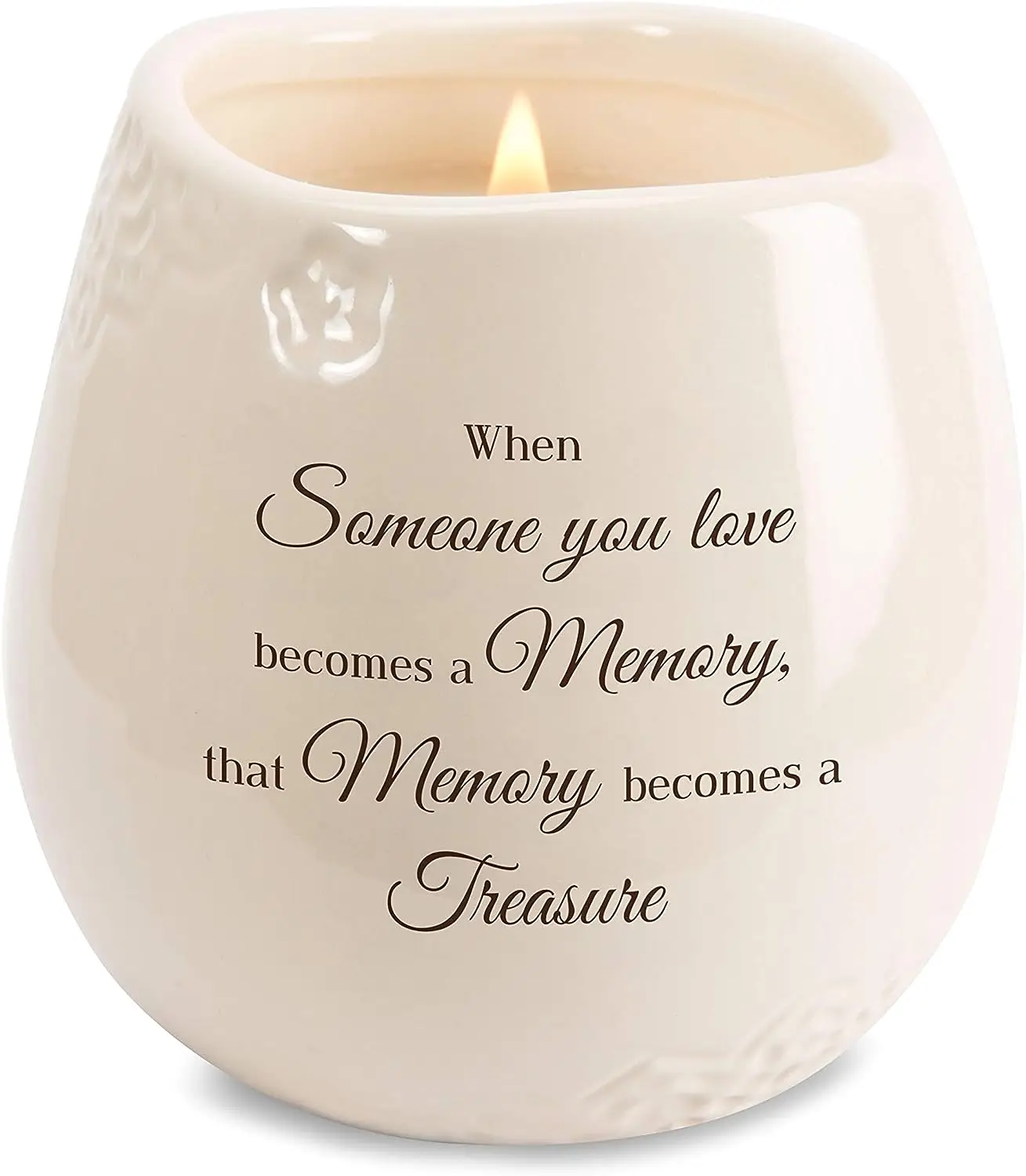

-Когда кто-то, что вы любите, превращается в память, которая превращается в соевый керамический сосуд в свечи объемом 8 унций