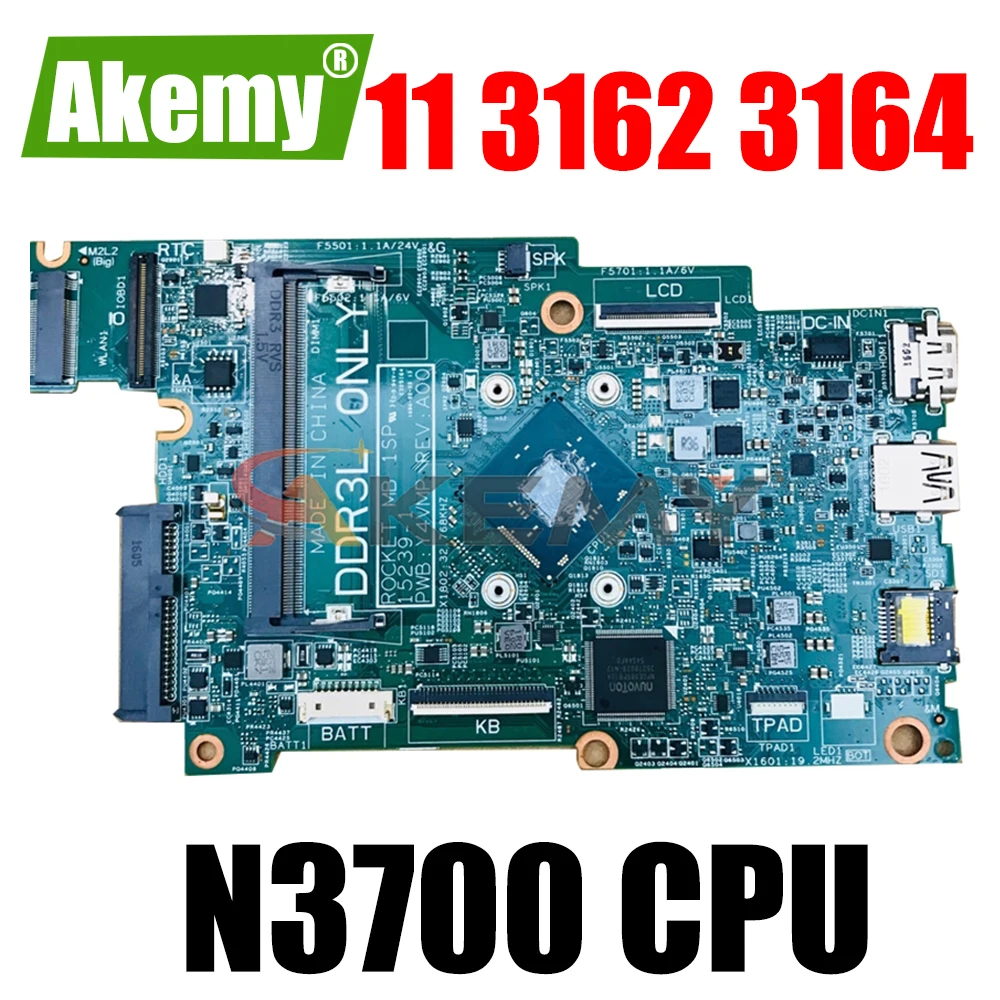 

Akemy 15239-1 Y4VMP N3700 CPU FOR Dell Inspiron 11 3162 3164 Laptop Motherboard CN-067YYK 67YYK Mainboard 100% tested