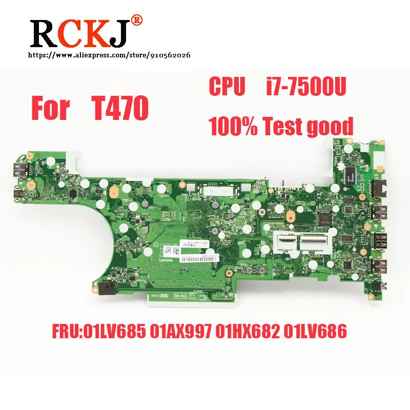 

Материнская плата для ноутбука Lenovo Thinkpad T470 CPU i7-7500U 100% Test good FRU 01LV685 01AX997 01HX682 01LV686