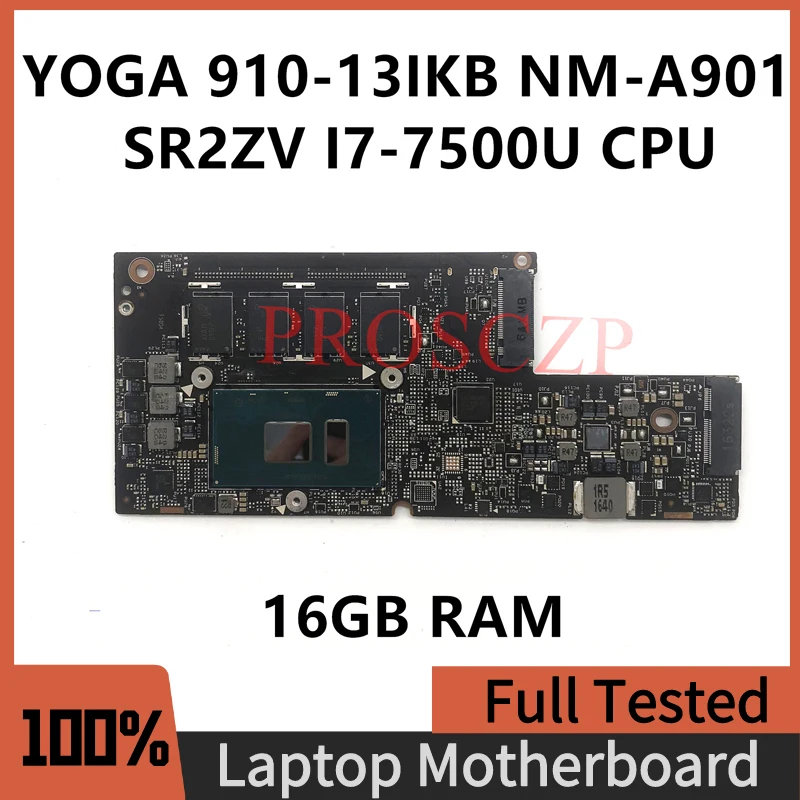 Материнская плата CYG50 для ноутбука Lenovo YOGA 910-13IKB 5B20M35011 5B20R03192 с SR2ZV NM-A901 ЦП 16 Гб ОЗУ 100% протестирован