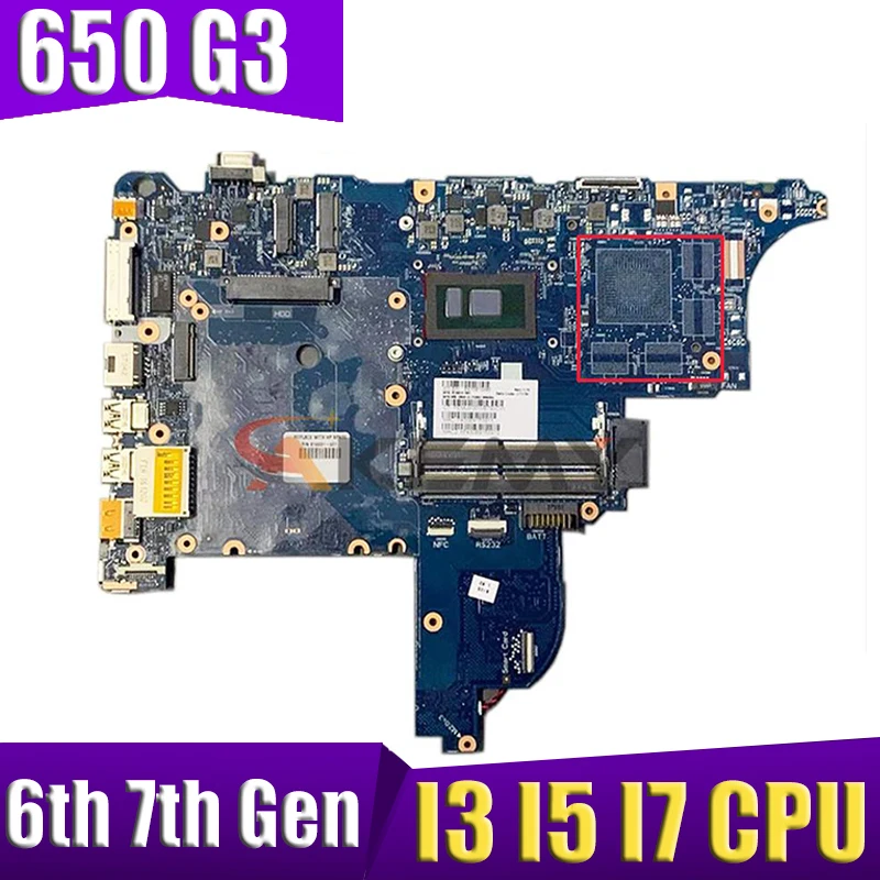 

For HP Prpbook 650 G3 640 G3 640 650 G2 Laptop motherboard Mainboard with I3 I5 I7 6th Gen 7th Gen CPU 6050A2860101 Motherboard