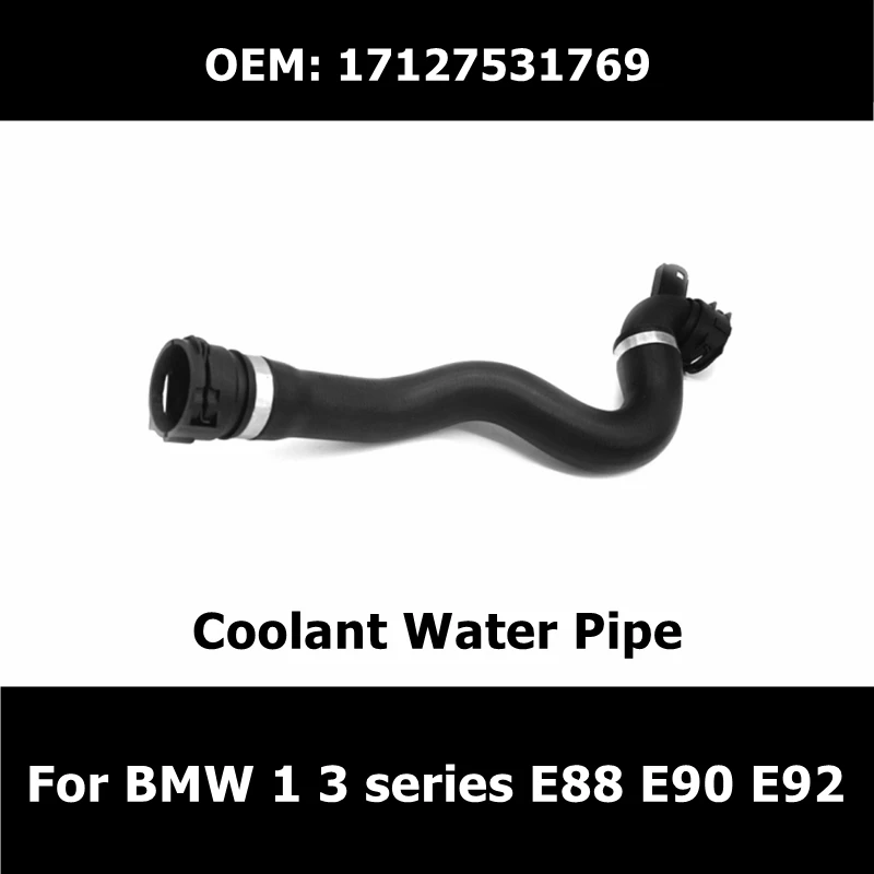 

17127531769 Water Tank Lower Thermostat Radiator Hose For BMW 1 series E88 E84 E80 E90 E91 3 series E92 E93 Coolant Hose