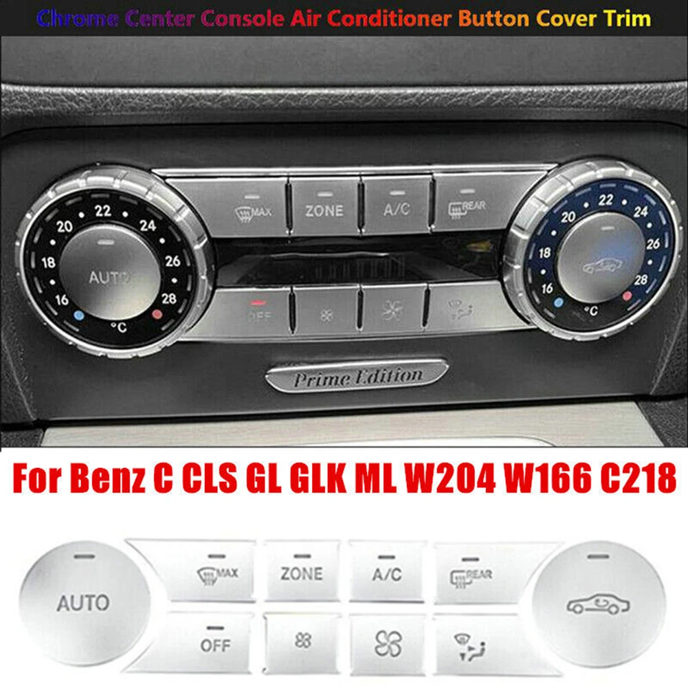 

10pcs Car Center Console Air AC Button Cover Trim For Mercedes For Benz C Class W204 S204 C204 CLS C218 X218 GL Class X164 X166