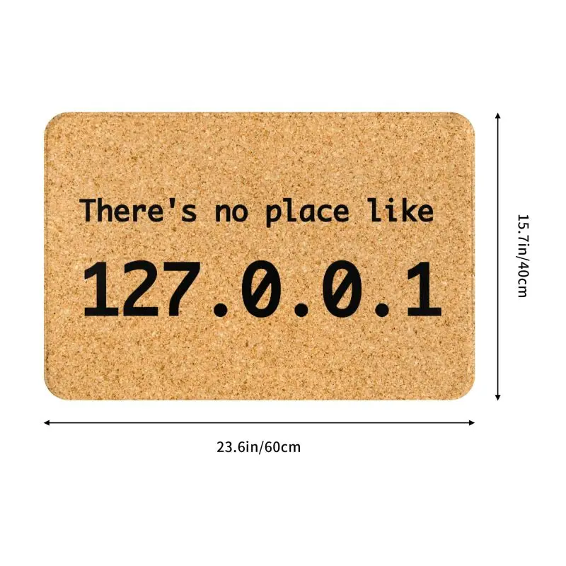 Фото Пользовательские No Place Like 127.0.0.1 Дверные напольные кухонные коврики для ванной Противоскользящие хакеры Geek Добро пожаловатьДверной коврик Садовый входной ковер №3