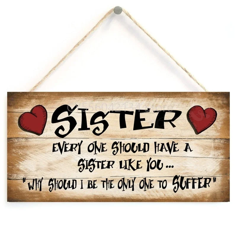 

Funny Wooden Sign Sister Gift Present Home Decoration