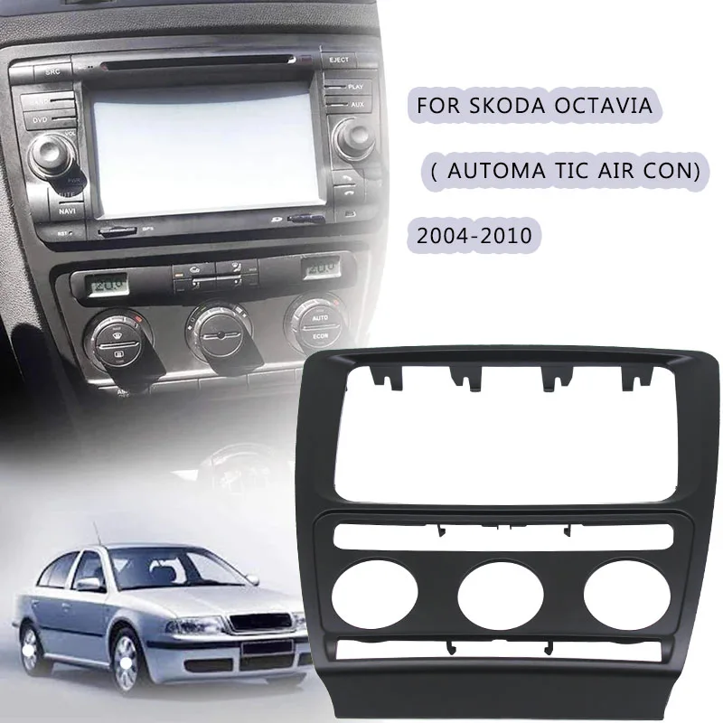 Skoda Octavia Auto Radio Panel 2004-2010 Рамка для кондиционера Автоматическое радио CD DVD Стерео
