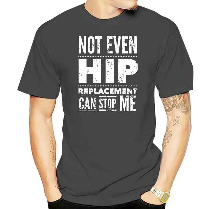 

Hip Replacement Post Surgery Gag Get Well Soon T-Shirt Camisas Men Man Popular Casual Tops T Shirt Cotton T Shirt Customized