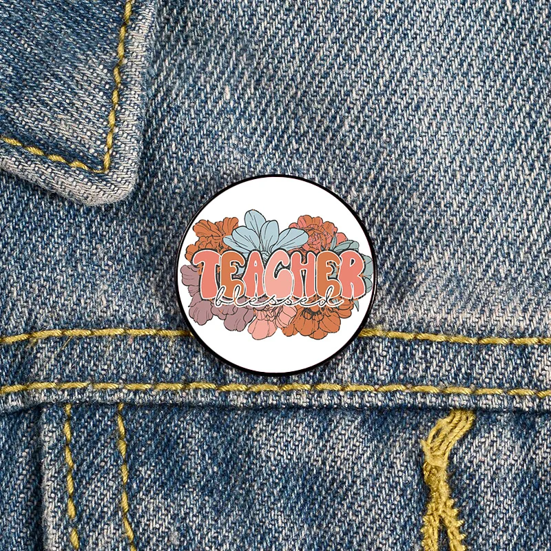 

Teacher Blessed Flowers Printed Pin Custom vintage Brooches Shirt Lapel teacher Bag Badge pins for Teacher's Day Gift