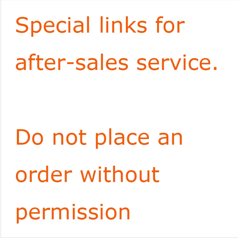 

Специальные Ссылки для послепродажного обслуживания/не размещайте заказ без разрешения