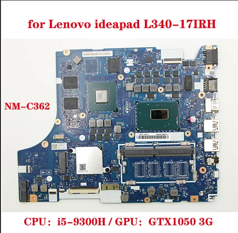 

for Lenovo ideapad L340-17IRH laptop motherboard FG541/FG741 NM-C362 motherboard with CPU i5-9300H GPU GTX1050 3G 100% test work