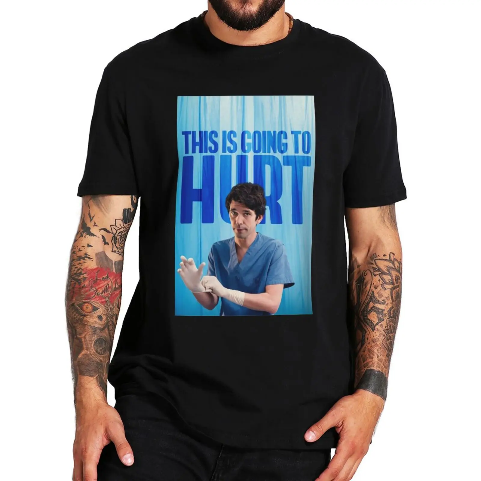 

This Is Going To Hurt T Shirt Adam Kay British Medical Comedy-drama Fans Tee Tops Casual Summer 100% Cotton T-shirt EU Size