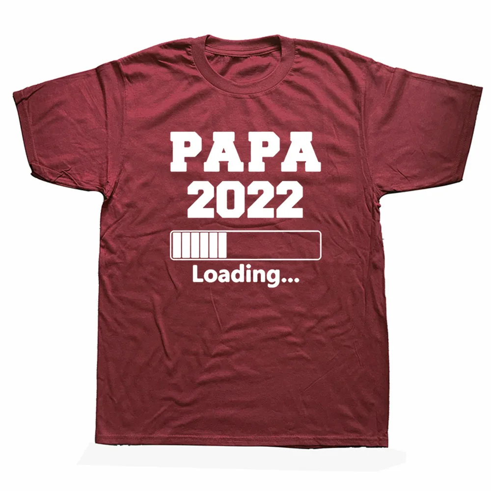 

Funny Papa 2022 Loading Pregnancy T Shirt Graphic Cotton Streetwear Short Sleeve O-Neck Harajuku T-shirt Mens Clothing