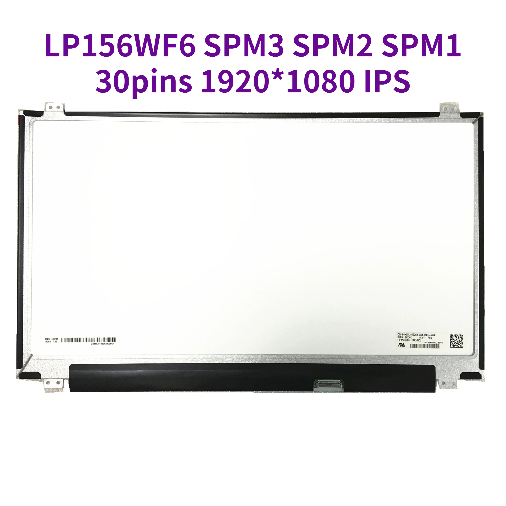 

Free shipping LP156WF6 SPM3 SPM2 SPM1 LP156WF6 SPP1 SPP2 LP156WF6 SPN1 LP156WF6 SPK1 SPK2 Laptop Lcd Screen 30pins 1920*1080 IPS