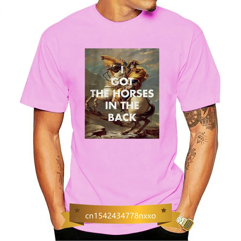 

I Got The Horses In The Back T-shirt Lil Nas X Meme Funny Rap Hip Hop Napoleon Summer Short Sleeves Cotton T-Shirt top tee