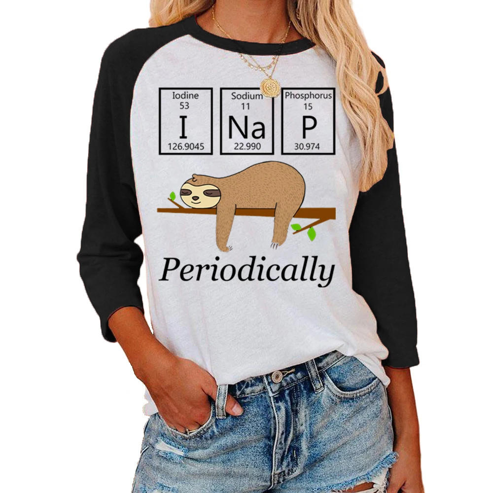 

Sloth Periodically Print Women Tshirts Tops Casual Funny Slight Strech T Shirt Clothes for Lady Yong Girl Top Cotoon Te Hipster