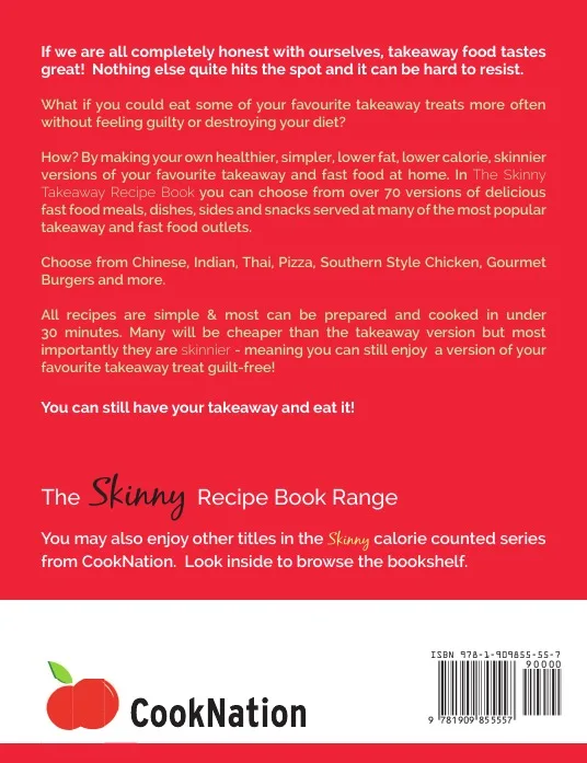 Книга The Skinny Takeaway Recipe Book Healthier Versions of Your Fast Food Favourites. Chinese Indian Pizza Burgers |