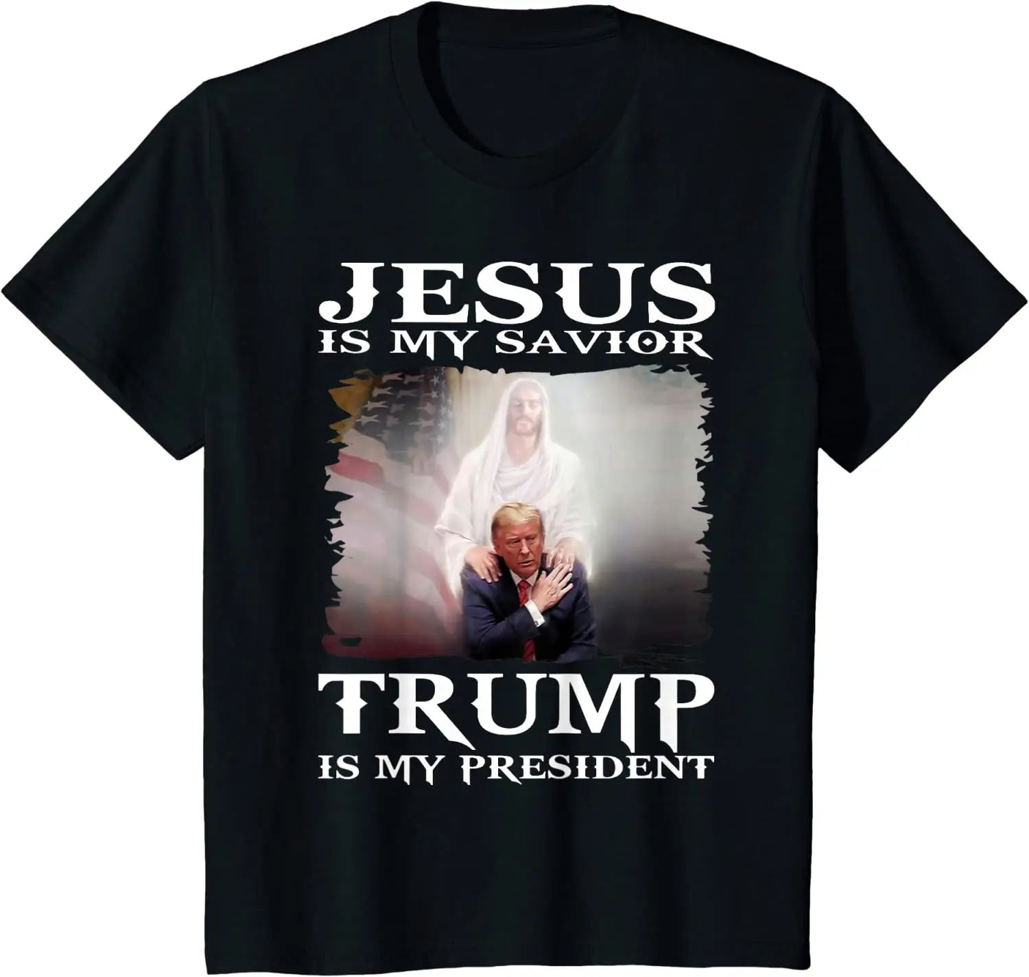 

Jesus Is My Savior Trump Is My President Trump Republican T-Shirt 100% Cotton O-Neck Short Sleeve Casual Mens T-shirt Size S-3XL